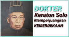 Dokter Istana Keraton Solo Memperjuangkan Kemerdekaan Indonesia