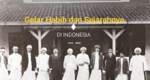 Gelar Habib, Asal Muasal dan Sejarahnya di Indonesia