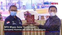 BPH Migas Gelar Sosialisasi Bersama Komisi VII DPR RI di Pekanbaru Provinsi Riau