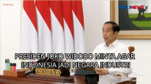 Presiden Joko Widodo Minta Agar Indonesia Jadi Negara Industri