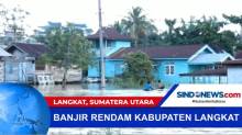 Banjir Rendam Kabupaten Langkat
