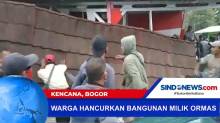 Warga Hancurkan Bangunan Milik Salah Satu Ormas di Bogor