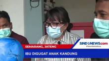 Ibu Digugat Anak Kandung di Semarang, Jawa Tengah