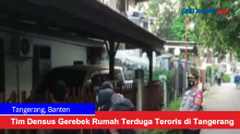 Tim Densus Gerebek Rumah Terduga Teroris di Tangerang