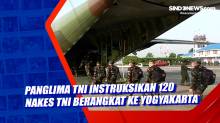 Sesuai Instruksi Panglima, 120 Nakes TNI Diberangkatkan ke Yogyakarta