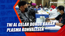 TNI AL Gelar Donor Darah Plasma Konvalesen