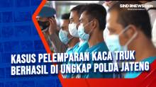 Kasus Pelemparan Kaca truk Berhasil di Ungkap Polda Jateng