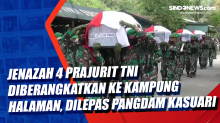 Jenazah 4 Prajurit TNI Diberangkatkan ke Kampung Halaman, Dilepas Pangdam Kasuari