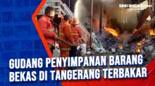 Gudang Penyimpanan Barang Bekas di Tangerang Terbakar