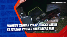 Minibus Tabrak Pikap hingga Jatuh ke Jurang, Proses Evakuasi 5 Jam