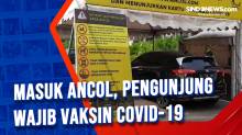 Masuk Ancol, Pengunjung Wajib Vaksin Covid-19