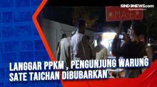 Langgar PPKM , Pengunjung Warung Sate Taichan Dibubarkan