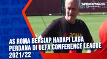 AS Roma Bersiap Hadapi Laga Perdana di UEFA Conference League 2021/22