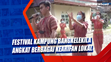 Festival Kampung Bangkelekila Angkat Berbagai Kearifan Lokal