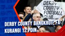 Derby County Bangkrut, FA Kurangi 12 Poin
