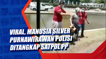 Viral, Manusia Silver Purnawirawan Polisi  Ditangkap Satpol PP