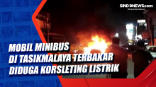 Mobil Minibus di Tasikmalaya Terbakar Diduga Korsleting Listrik