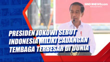 Presiden Jokowi Sebut Indonesia Miliki Cadangan Tembaga Terbesar di Dunia