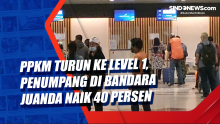 PPKM Turun ke Level 1, Penumpang di Bandara Juanda Naik 40 Persen