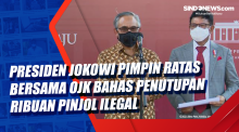 Presiden Jokowi Pimpin Ratas Bersama OJK Bahas Penutupan Ribuan Pinjol Ilegal dan Moratorium Perizinan