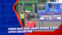 Aturan Ganjil Genap Jakarta Berubah, Kembali Seperti Sebelum PPKM