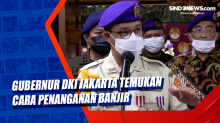Gubernur DKI Jakarta Temukan Cara Penanganan Banjir