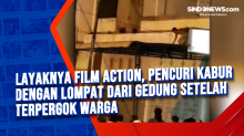 Layaknya Film Action, Pencuri Kabur dengan Lompat dari Gedung Setelah Terpergok Warga