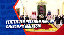 Pertemuan Presiden Jokowi dengan PM Malaysia