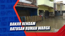Banjir Rendam Ratusan Rumah Warga