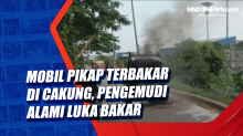 Mobil Pikap Terbakar di Cakung, Pengemudi Alami Luka Bakar