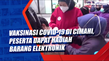 Vaksinasi Covid-19 di Cimahi, Peserta dapat Hadiah Barang Elektronik