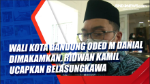 Wali Kota Bandung Oded M Danial Dimakamkan, Ridwan Kamil Ucapkan Belasungkawa