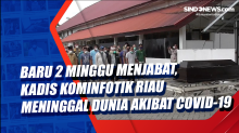 Baru 2 Minggu Menjabat, Kadis Kominfotik Riau Meninggal Dunia akibat Covid-19