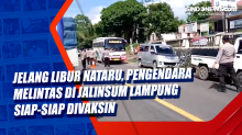 Jelang Libur Nataru, Pengendara Melintas di Jalinsum Lampung Siap-siap Divaksin