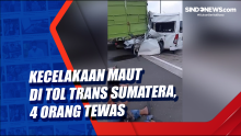 Kecelakaan Maut di Tol Trans Sumatera, 4 Orang Tewas