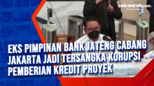 Eks Pimpinan Bank Jateng Cabang Jakarta jadi Tersangka Korupsi Pemberian Kredit Proyek