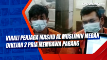 Viral! Penjaga Masjid Al Muslimin Medan Dikejar 2 Pria Membawa Parang