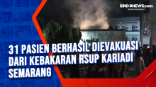 31 Pasien Berhasil Dievakuasi dari Kebakaran RSUP Kariadi Semarang