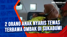 2 Orang Anak Nyaris Tewas Terbawa Ombak di Sukabumi