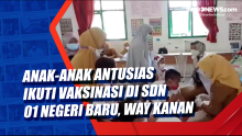 Anak-anak Antusias Ikuti Vaksinasi di SDN 01 Negeri Baru, Way Kanan