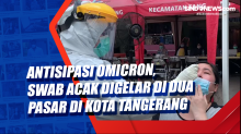 Antisipasi Omicron, Swab Acak Digelar di Dua Pasar di Kota Tangerang