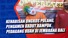 Kehabisan Ongkos Pulang, Pengamen Badut Rampok Pedagang Buah di Jembrana Bali