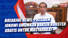 Breaking News: Presiden Jokowi Umumkan Vaksin Booster Gratis untuk Masyarakat