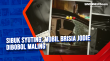 Sibuk Syuting, Mobil Brisia Jodie Dibobol Maling