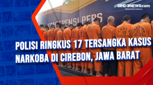 Polisi Ringkus 17 Tersangka Kasus Narkoba di Cirebon, Jawa Barat