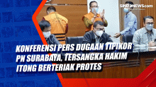 Konferensi Pers Dugaan Tipikor PN Surabaya, Tersangka Hakim Itong Berteriak Protes