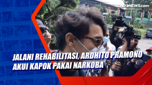 Jalani Rehabilitasi, Ardhito Pramono Akui Kapok Pakai Narkoba