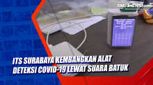 ITS Surabaya Kembangkan Alat Deteksi Covid-19 Lewat Suara Batuk