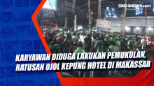 Karyawan Diduga Lakukan Pemukulan, Ratusan Ojol Kepung Hotel di Makassar
