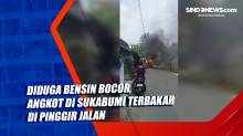 Diduga Bensin Bocor, Angkot di Sukabumi Terbakar di Pinggir Jalan